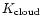 $K_{\rm cloud}$
