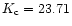 $K_{\rm c} = 23.71$