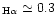$_{\rm H\alpha} \simeq 0.3$