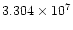 $3.304 \times 10^{7}$