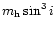 $m_{\rm h}\sin^{3}i$