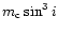 $m_{\rm c}\sin^{3}i$