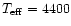 $T_{\rm eff}=4400$