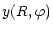 $\displaystyle %
y(R,\varphi)$