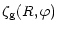 $\displaystyle \zeta_{\rm g}(R,\varphi)$