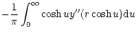 $\displaystyle -{1\over \pi} \int_0^{\infty} \cosh u
y''(r\cosh u){\rm d}u$