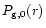 $P_{\rm g,0}(r)$