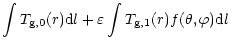 $\displaystyle \int T_{\rm g,0}(r) {\rm d}l + \varepsilon \int T_{\rm g,1}(r)f(\theta,\varphi) {\rm d}l$