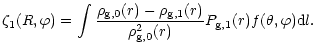 $\displaystyle %
\zeta_1(R,\varphi) = \int {\rho_{\rm g,0}(r) -
\rho_{\rm g,1}(r)\over\rho^2_{\rm g,0}(r)} P_{\rm g,1}(r) f(\theta,\varphi) {\rm d}l.$