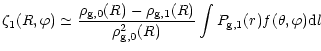 $\displaystyle %
{\zeta_1(R,\varphi) \simeq {\rho_{\rm g,0}(R) - \rho_{\rm g,1}(R)\over \rho^2_{\rm g,0}(R)} \int
P_{\rm g,1}(r)f(\theta,\varphi) {\rm d}l}$