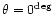$\theta
= 0^{\deg}$
