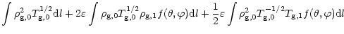 $\displaystyle \int \rho_{\rm g,0}^2 T_{\rm g,0}^{1/2} {\rm d}l + 2 \varepsilon
...
...\int \rho_{\rm g,0}^2
T_{\rm g,0}^{-1/2} T_{\rm g,1} f(\theta,\varphi) {\rm d}l$