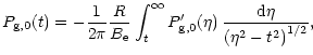 $\displaystyle P_{\rm g,0}(t) = -{1\over 2\pi}{ R \over B_{\rm e}} \int_t^\infty
P_{\rm g,0}'(\eta) \,{{\rm d}\eta\over \left (\eta^2-t^2\right )^{1/2}},$