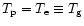 $T_{\rm p}=T_{\rm e} \equiv T_{\rm g}$