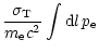 $\displaystyle \frac{\sigma_{\rm T}}{m_{\rm e}c^{2}}\int {\rm d}l\, p_{\rm e}$