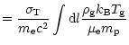 $\displaystyle = \frac{\sigma_{\rm T}}{m_{\rm e}c^{2}}\int {\rm d}l \frac{\rho_{\rm g} k_{\rm B} T_{\rm g}}{\mu_{\rm e} m_{\rm p}}$