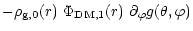$\displaystyle -
\rho_{\rm g,0}(r)\ \Phi_{\rm DM,1}(r)\ \partial_{\varphi} g(\theta,\varphi)$