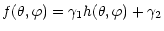 $\displaystyle %
f(\theta,\varphi) = \gamma_1 h(\theta,\varphi) + \gamma_2$