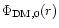 $\Phi_{\rm DM,0}(r)$
