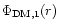 $\Phi_{\rm DM,1}(r)$