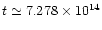 $t\simeq
7.278\times 10^{14}$