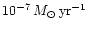 $10^{-7}\, M_\odot \,{\rm yr}^{-1}$