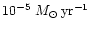 $10^{-5}\,\,M_{\odot} \, {\rm yr}^{-1}$