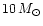 $10 \, M_{\odot}$
