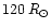 $120\,R_\odot$