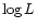 $\log L$