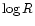 $\log R$