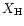 $X_{\rm H}$