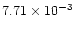 $7.71 \times 10^{-3}$
