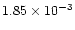 $1.85 \times 10^{-3}$