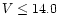 $V\le 14.0$