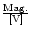 ${\rm Mag.\over{[V]}}$