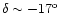 $\delta\sim -17^{\rm o}$
