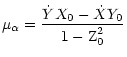 $\displaystyle \mu_{\alpha}=\frac{{\dot{Y}}{X}_{0}-{\dot{X}}{Y}_{0}}{1-\hbox{Z}_{0}^{2}}$