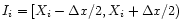 $I_{i}=[X_{i}-\Delta x/2,X_{i}+\Delta x/2)$