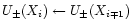 $U_{\pm }(X_{i})\leftarrow U_{\pm }(X_{i\mp 1})$