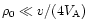 $\rho _{0}\ll
v/(4V_{\mathrm {A}})$