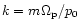 $k=m\Omega _{\mathrm{p}}/p_{0}$