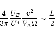 \begin{displaymath}\frac{4}{3\pi }\frac{U_{B}}{U^{*}}\frac{v^{2}}{V_{\mathrm{A}}\Omega }\sim
\frac{L}{2}
\end{displaymath}