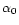 $\alpha_0$