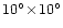 $10^{\circ}\!\times\!10^{\circ}$