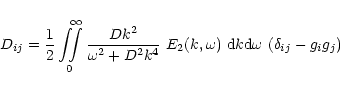 \begin{displaymath}D_{ij} = {1\over 2} \int\!\!\!\int\limits_{\!\!\!0}^{\!\!\!\i...
..._2(k,\omega) \ {\rm d}k {\rm d}\omega\ (\delta_{ij} - g_i
g_j)
\end{displaymath}