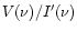 $V(\nu)/I'(\nu)$