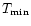 $T_{\min}$