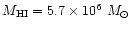 $M_{\rm
HI}=5.7\times10^6~M_\odot$