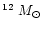 $^{12}~M_\odot$
